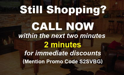 CALL NOW within the next two minutes 2 minutes for immediate discounts (Mention Promo Code S2SVBG)