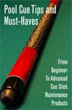 eBook: Learn The 6 Most Essential Items for Proper Cue Maintenance