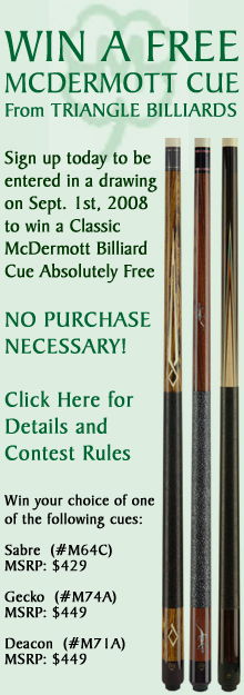 WIN A FREE MCDERMOTT CUE FROM TRIANGLE BILLIARDS