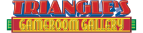 Triangle's Gameroom Gallery